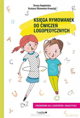Księga rymowanek do ćwiczeń logopedycznych - Teresa Bogdańska, Grażyna Olszewska-Drwęcka [KSIĄŻKA]