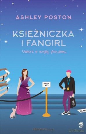 Księżniczka i fangirl - Ashley Poston [KSIĄŻKA]