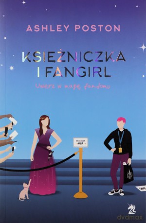 Księżniczka i fangirl - Ashley Poston [KSIĄŻKA]