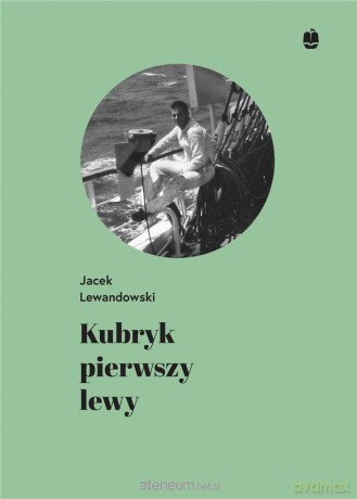 Kubryk pierwszy lewy - Jacek Lewandowski [KSIĄŻKA]