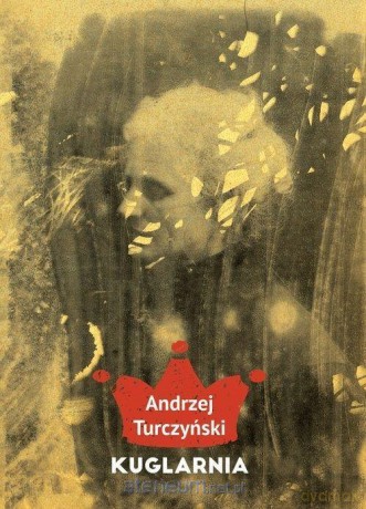 Kuglarnia - Andrzej Turczyński [KSIĄŻKA]