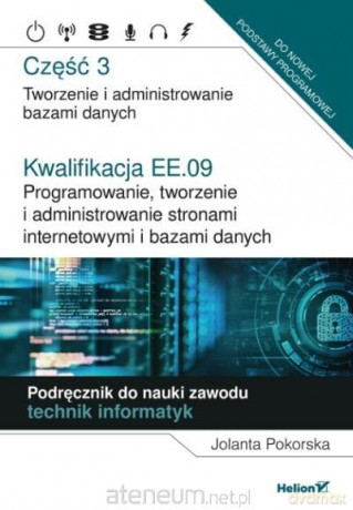 Kwalifikacja EE.09 podręcznik cz.3 - Jolanta Pokorska [KSIĄŻKA]