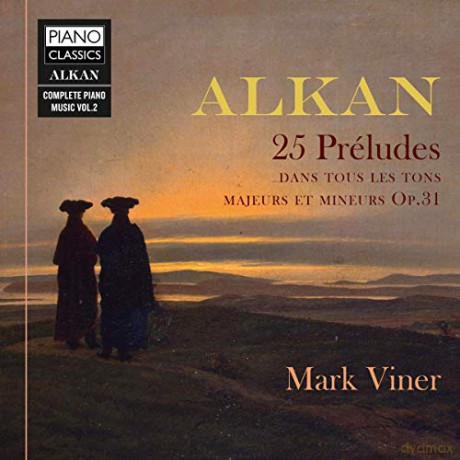 Mark Viner: Alkan: 25 Preludes Dans Les Tons Majeurs Et Mineurs Op. 31 [CD]