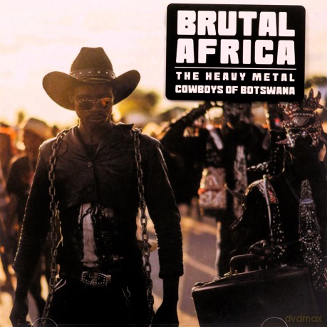 Brutal Africa - The Heavy Metal Cowboys Of Botswana [CD]