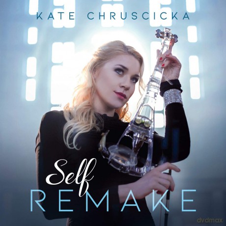 Kate Chruscicka: Kate Chruscicka - Self Remake [CD]