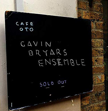 Gavin Bryars Ensemble: Live At Cafe Oto [CD]