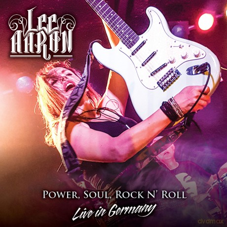 Lee Aaron: Power. Soul. Rock N'Roll - Live In Germany [2CD]