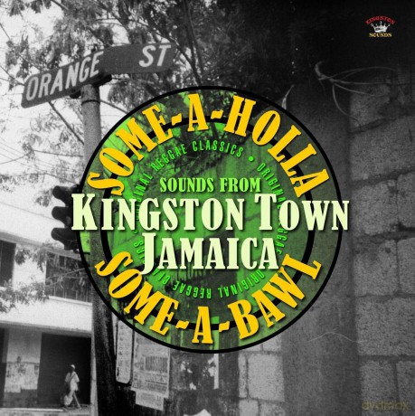 Some A Holla Some A Bawl: Sounds From Kingston Town Jamaica [CD]