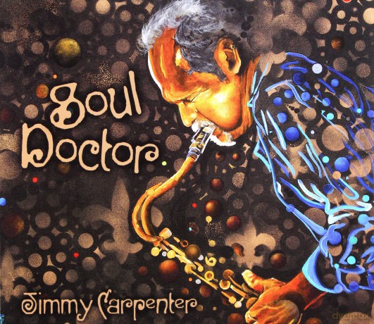 Jimmy Carpenter: Soul Doctor [CD]