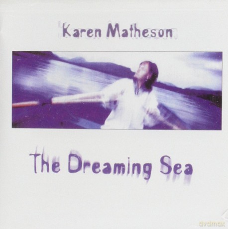 Karen Matheson: The Dreaming Sea [CD]
