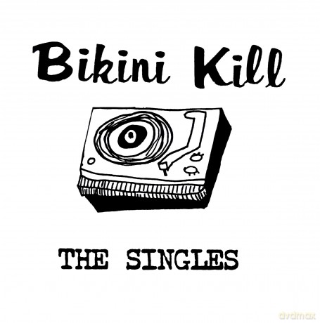Bikini Kill: The Singles [Winyl]