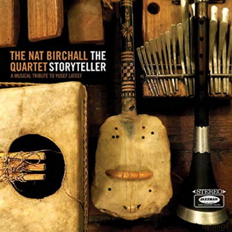 Nat Birchall Quartet: The Storyteller - A Musical Tribute To Yusef Lateef [CD]