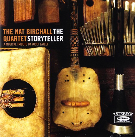Nat Birchall Quartet: The Storyteller - A Musical Tribute To Yusef Lateef [CD]