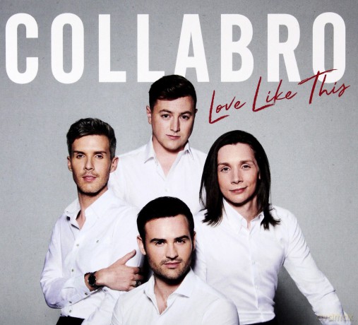 Collabro: Love Like This [CD]