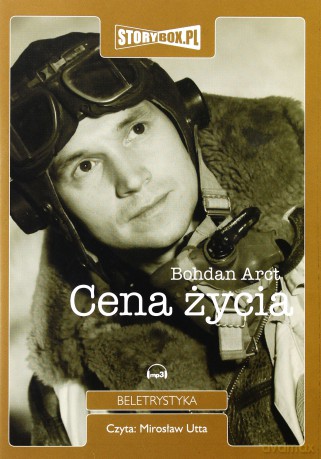 Cena życia - Bohdan Arct [AUDIOBOOK] [CD-MP3]