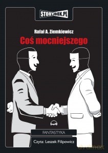 Coś mocniejszego - Rafał A. Ziemkiewicz [AUDIOBOOK] [CD-MP3]