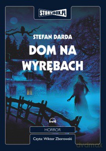 Dom na Wyrębach - Stefan Darda [AUDIOBOOK] [CD-MP3]