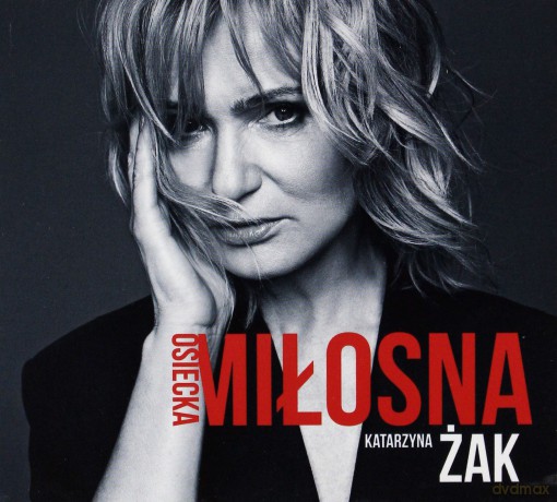 Katarzyna Żak: Miłosna Osiecka [CD]