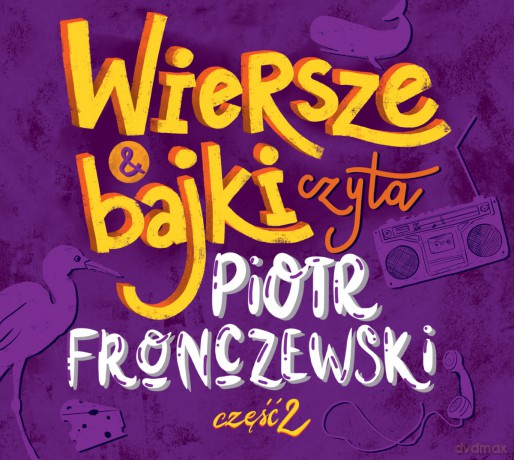 Piotr Fronczewski: Wiersze i Bajki Czyta Piotr Fronczewski Część 2 [CD]