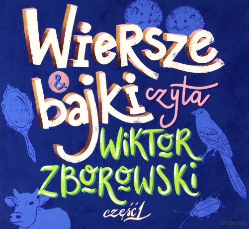 Wiktor Zborowski: Wiersze i Bajki Czyta Wiktor Zborowski Część 1 [CD]