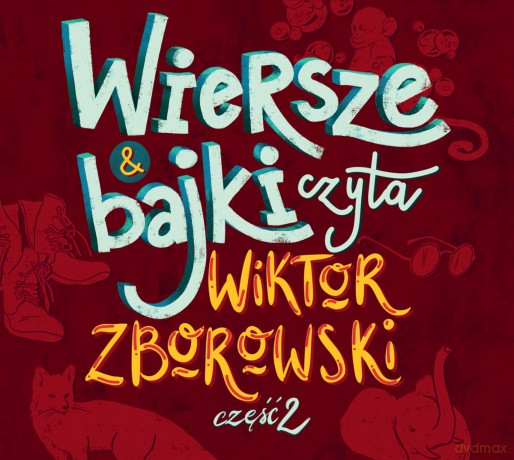 Wiktor Zborowski: Wiersze i Bajki Czyta Wiktor Zborowski Część 2 [CD]