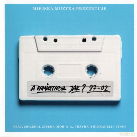 Miejska Muzyka Prezentuje: A Pamiętasz Jak? 97-02 [CD]