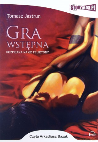Gra Wstępna - Tomasz Jastrun [AUDIOBOOK] [CD-MP3]