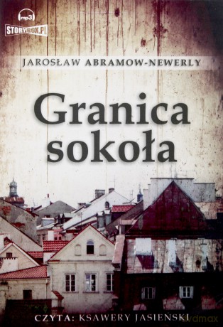Granica Sokoła - Jarosław Abramow-Newerly [AUDIOBOOK] [CD-MP3]