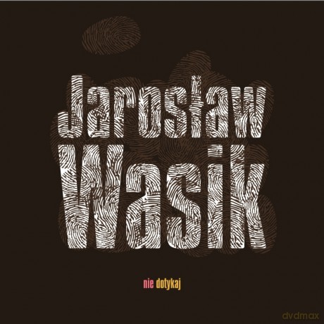 Jarosław Wasik: Nie Dotykaj [CD]