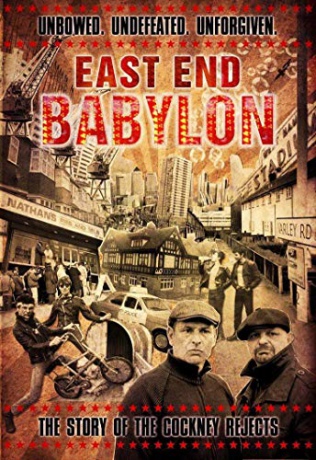 Cockney Rejects: East End Babylon - The Story Of The Cockney Rejects [DVD]