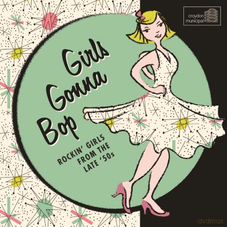 Girls Gonna Bop Rockin Girls From The Late 50s [CD]