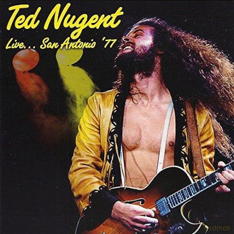 Ted Nugent: Live San Antonio 77 [2CD]