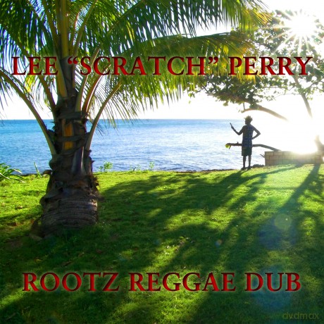 Lee Scratch Perry: Rootz Reggae Dub [CD]