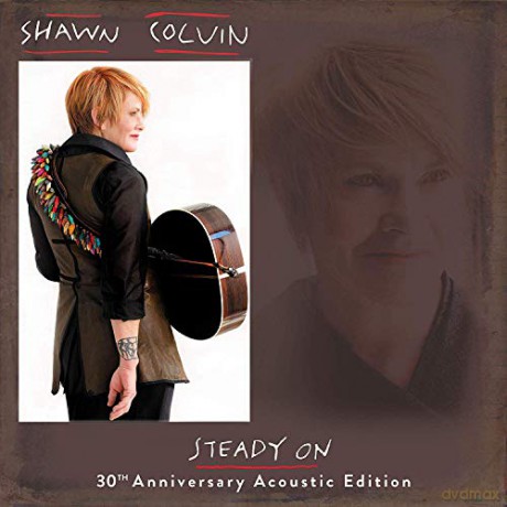 Shawn Colvin: Steady On (30th Anniversary Acoustic) [CD]