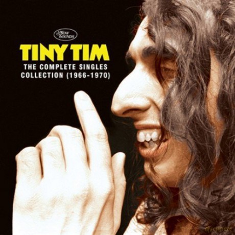 Tiny Tim: The Complete Singles Collection 1966-1970 [CD]