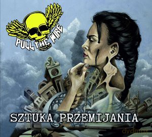 Pull The Wire: Sztuka Przemijania [CD]