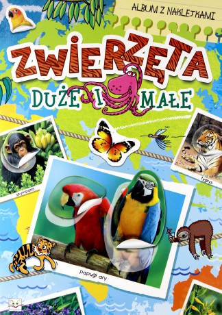 Album z naklejkami. Zwierzęta duże i małe [KSIĄŻKA]