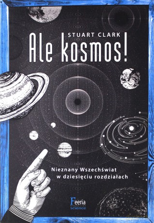 Ale kosmos! [KSIĄŻKA]