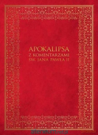 Apokalipsa z komentarzami Jana Pawła II [KSIĄŻKA]