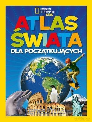 Atlas świata dla początkujących [KSIĄŻKA]