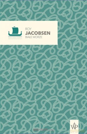 Białe morze - Roy Jacobsen [KSIĄŻKA]