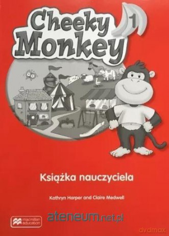 Cheeky Monkey 1 Książka nauczyciela PL - Kathryn Harper, Claire Medwell [KSIĄŻKA]