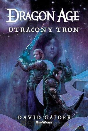 Dragon Age: Utracony tron - David Gaider [KSIĄŻKA]