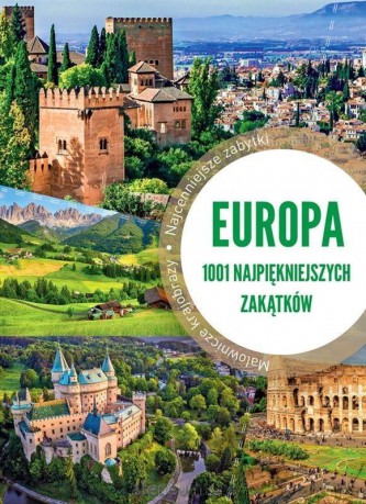 Europa. 1001 najpiękniejszych zakątków - Marcin Jaskulski [KSIĄŻKA]