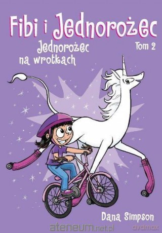 Fibi i jednorożec (Tom 2) Jednorożec na wrotkach [KOMIKS]