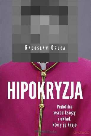 Hipokryzja - Radosław Gruca [KSIĄŻKA]