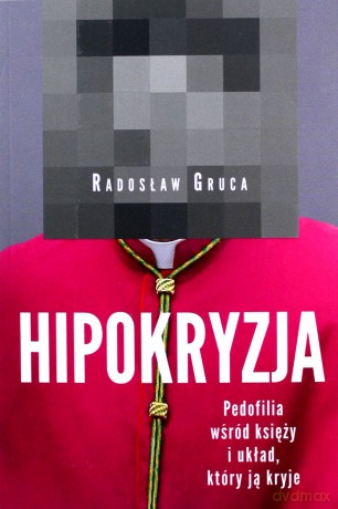 Hipokryzja - Radosław Gruca [KSIĄŻKA]
