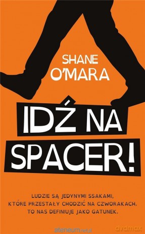 Idź na spacer! - Shane O'Mara [KSIĄŻKA]