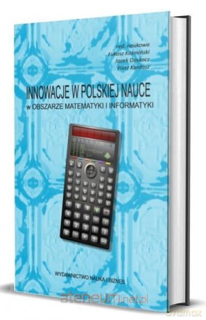 Innowacje w polskiej nauce w obszarze matematyki [KSIĄŻKA]