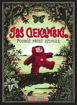 Jaś Ciekawski. Podróż przez dżunglę - Matthias Picard [KOMIKS]